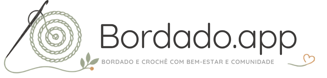 Bordado.app — Bordado e crochê com bem-estar e comunidade